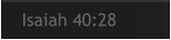 Isaiah 40:28