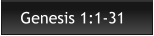 Genesis 1:1-31