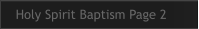 Holy Spirit Baptism Page 2
