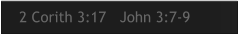 2 Corith 3:17   John 3:7-9