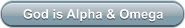 God is Alpha & Omega
