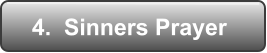 4.  Sinners Prayer