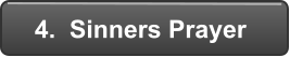 4.  Sinners Prayer