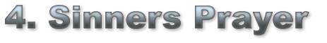 4. Sinners Prayer  4. Sinners Prayer  4. Sinners Prayer